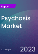 Psychosis Market Report