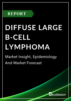 Diffuse Large B-cell Lymphoma Market Insight, Epidemiology And Market Forecast - 2034