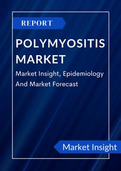 Polymyositis - Market Insight, Epidemiology And Market Forecast - 2032
