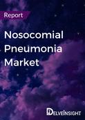 Nosocomial Pneumonia Market Report