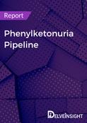 Phenylketonuria Pipeline Report