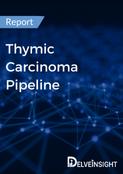Thymic Carcinoma Pipeline Report