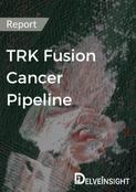 TRK Fusion Cancer Pipeline Report