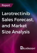 Larotrectinib Market Report