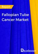 Fallopian Tube Cancer Market Report