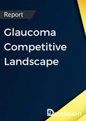 Glaucoma Competitive Landscape Report
