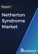 Netherton Syndrome Market Report