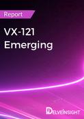 VX-121 Emerging Report