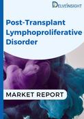 Post-Transplant Lymphoproliferative Disorder Market Report