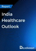 India Healthcare Outlook Report