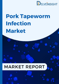 Pork Tapeworm Infection Market Report