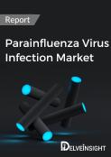 Parainfluenza Virus Infection Market Report
