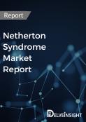 Netherton Syndrome Market Report