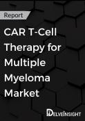 CAR T-Cell Therapy for Multiple Myeloma Market Report