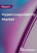 Hypercoagulability Market Report