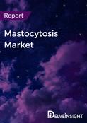 Mastocytosis Market Report