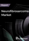 Neurofibrosarcoma Market Report