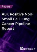 ALK Positive Non-Small Cell Lung Cancer Pipeline Report