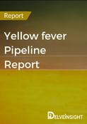 Yellow Fever Pipeline Insight Report