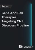 Gene And Cell Therapies Targeting CNS Disorders Pipeline Insight