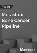 Metastatic Bone Cancer Pipeline Report