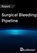 Surgical Bleeding Pipeline Report