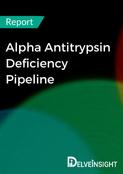 Alpha Antitrypsin Deficiency Pipeline Report
