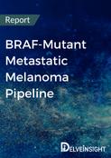 BRAF-Mutant Metastatic Melanoma Pipeline Report