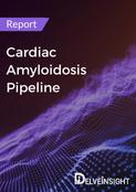 Cardiac Amyloidosis Pipeline Report