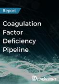 Coagulation Factor Deficiency Pipeline Report