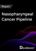 Nasopharyngeal Cancer Pipeline Report