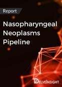 Nasopharyngeal Neoplasms Pipeline Report