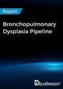 Bronchopulmonary Dysplasia Pipeline Report