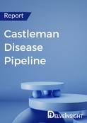Castleman Disease Pipeline Report