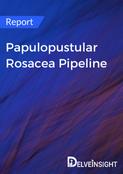 Papulopustular Rosacea Pipeline Report