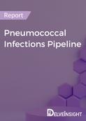 Pneumococcal Infections Pipeline Report