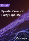 Spastic Cerebral Palsy Pipeline Report