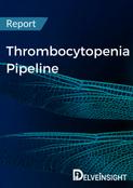 Thrombocytopenia Pipeline Report