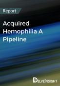 Acquired Hemophilia A Pipeline Report