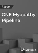 GNE Myopathy Pipeline Report