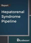 Hepatorenal Syndrome Pipeline Report