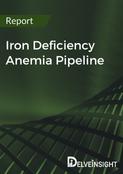 Iron Deficiency Anemia Pipeline Insight Report.