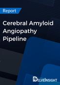 Cerebral Amyloid Angiopathy Pipeline Report