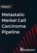 Metastatic Merkel Cell Carcinoma Pipeline Report