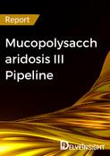 Mucopolysaccharidosis III Pipeline Report