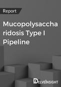 Mucopolysaccharidosis Type I Pipeline Report