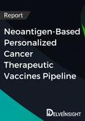 Neoantigen-Based Personalized Cancer Therapeutic Vaccines Pipeline Report