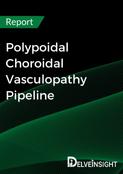 Polypoidal Choroidal Vasculopathy Pipeline Report