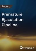 Premature Ejaculation Pipeline Report