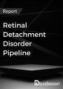 Retinal Detachment Disorder Pipeline Report